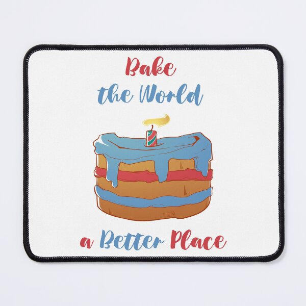 Item preview, You Bake The World A Better Place designed and sold by MalkyTea.