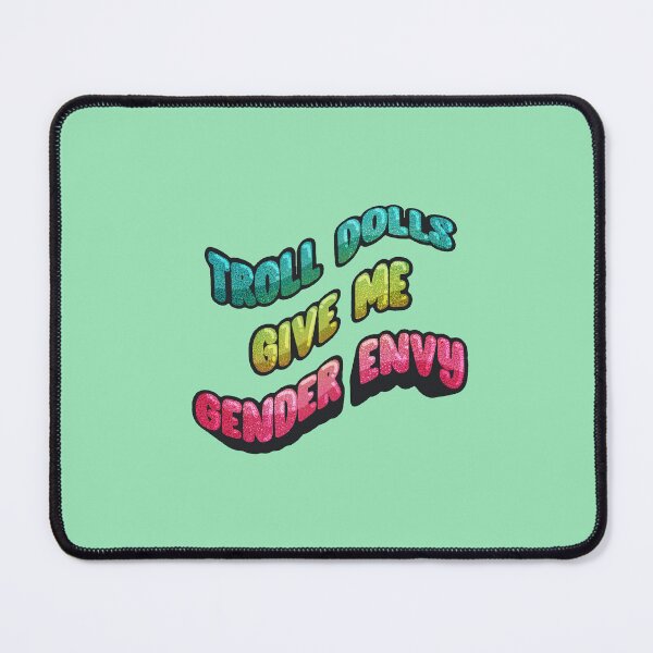 Item preview, TROLL DOLLS GIVE ME GENDER ENVY designed and sold by Freckles Fernicola.