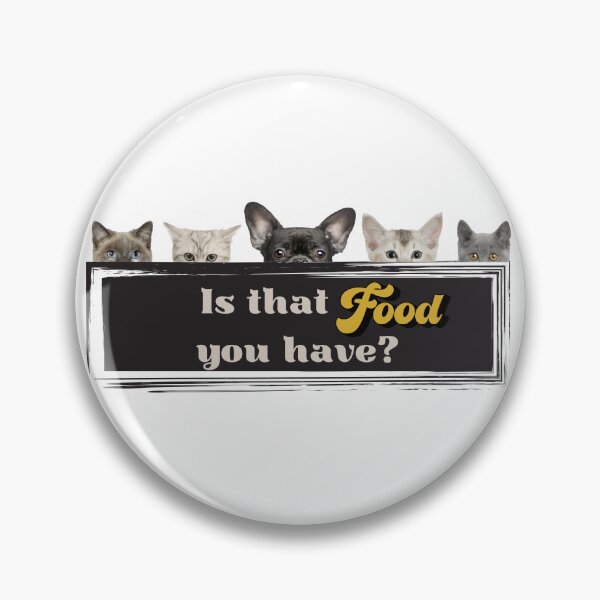 Item preview, Is that food you have? designed and sold by courtney petersen.