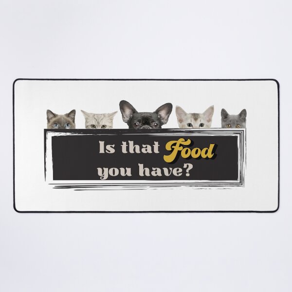 Item preview, Is that food you have? designed and sold by courtney petersen.