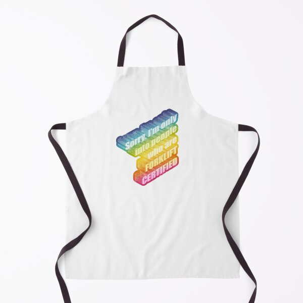 Item preview, Sorry, I’m only into people who are FORKLIFT CERTIFIED designed and sold by Freckles Fernicola.