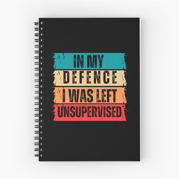 Item preview, In My Defence I Was Left Unsupervised designed and sold by LadyHustle.