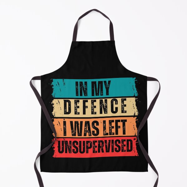 Item preview, In My Defence I Was Left Unsupervised designed and sold by LadyHustle.