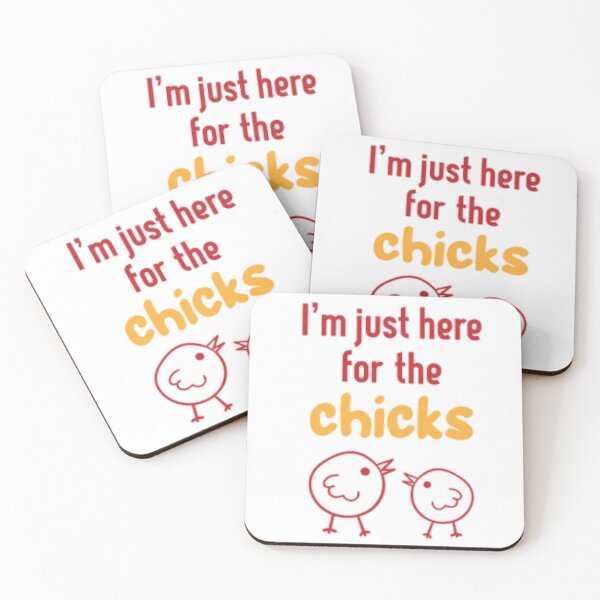 Item preview, Im Just Here For The Chicks designed and sold by Ynssama.
