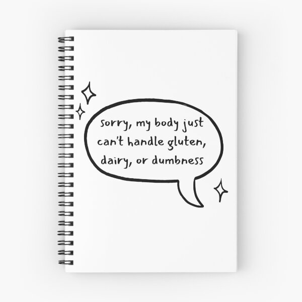 Item preview, Sorry, My Body Just Can't Handle Gluten, Dairy, or Dumbness -  For Light Backgrounds designed and sold by Paul Corps.