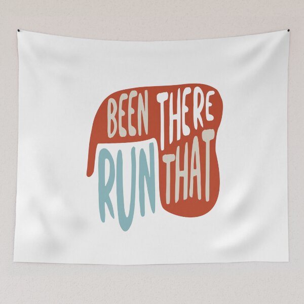 Item preview, Running Quote Been There Run That designed and sold by whyitsme.