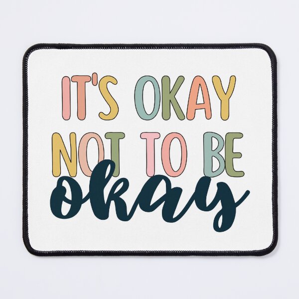 Item preview, It's okay not to be okay designed and sold by mikasa.art.
