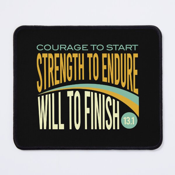 Item preview, Half Marathon Courage to Start Strength to Endure Will to Finish designed and sold by whyitsme.