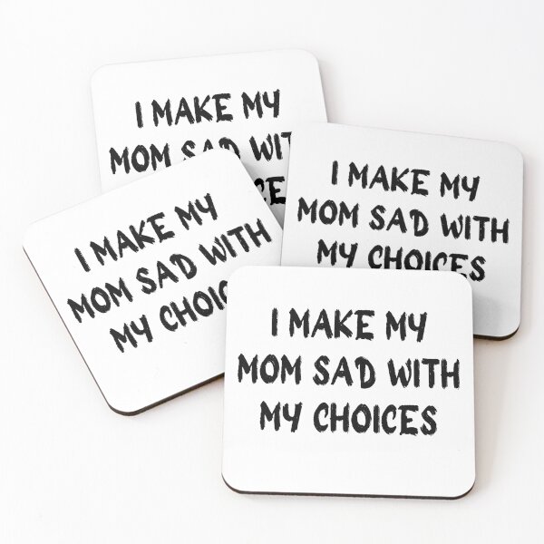Item preview, i make my mom sad with my choices designed and sold by stor11.