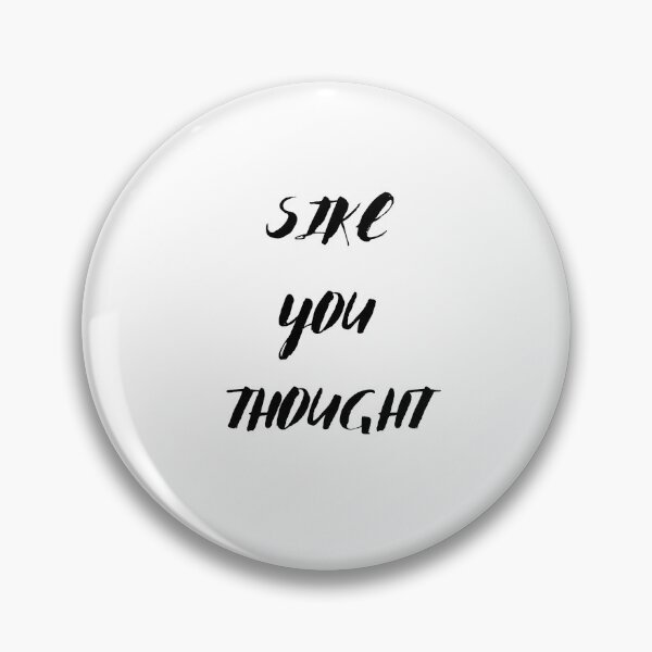 Item preview, sike you thought designed and sold by stor11.