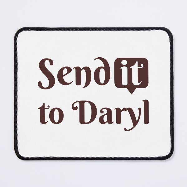 Item preview, Send It To Daryl | Funny drama memes designed and sold by Drago Art.