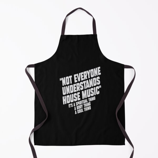Item preview, House Djs gift. Not everyone understands house music. designed and sold by paulo silveira.