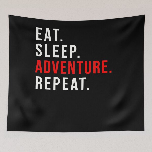 Item preview, Eat Sleep Adventure Repeat  designed and sold by starider.
