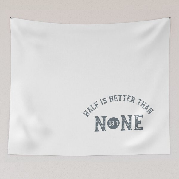 Item preview, Copy of Half Marathon Half is Better Than None designed and sold by whyitsme.