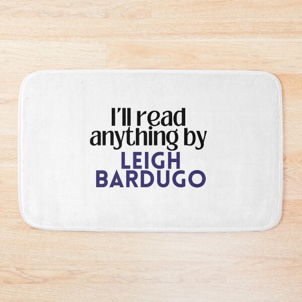 Item preview, I'll read anything by Leigh Bardugo designed and sold by Gwendesigns.