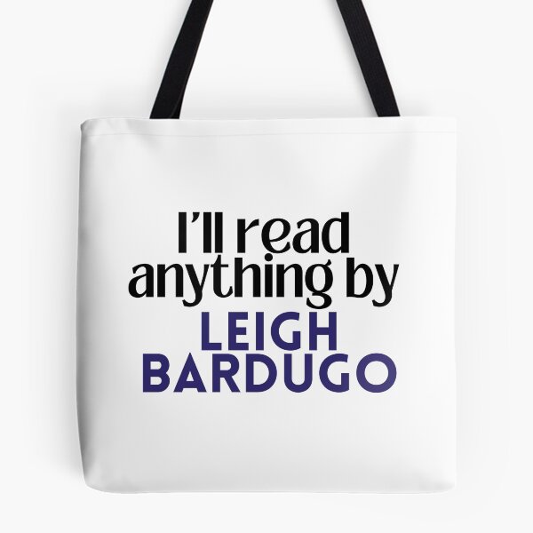 Item preview, I'll read anything by Leigh Bardugo designed and sold by Gwendesigns.