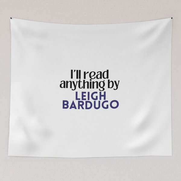 Item preview, I'll read anything by Leigh Bardugo designed and sold by Gwendesigns.