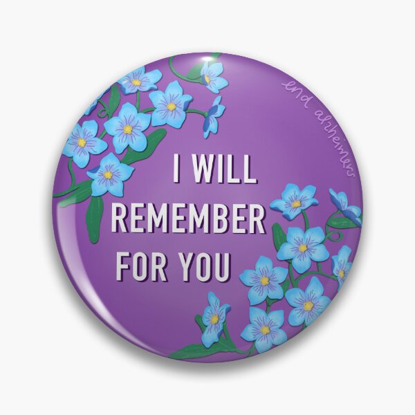 Item preview, I Will Remember for You, Alzheimer's Awareness designed and sold by TaylorElizLane.