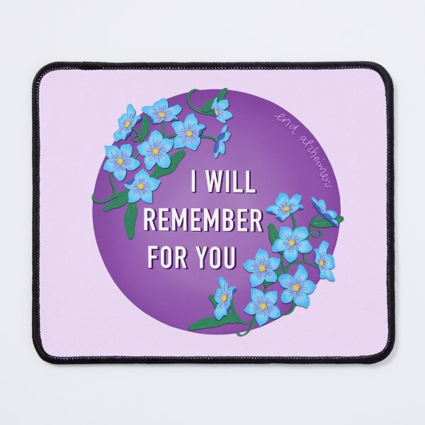 Item preview, I Will Remember for You, Alzheimer's Awareness designed and sold by TaylorElizLane.