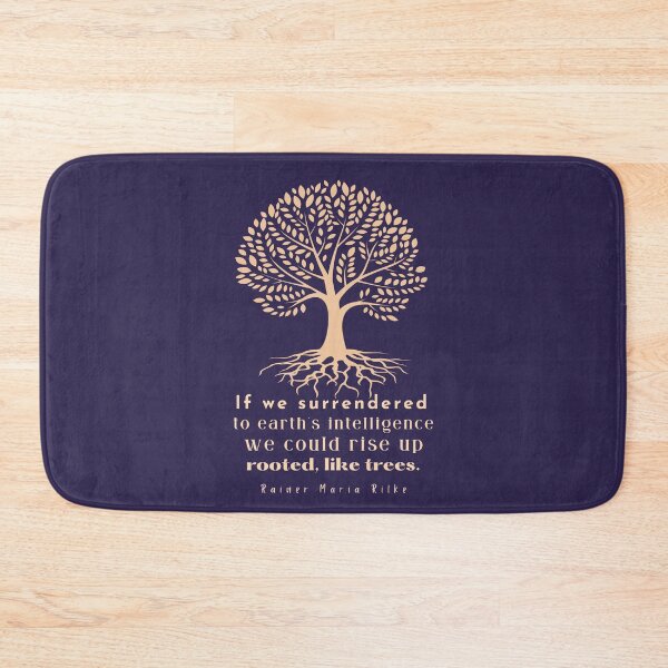 Item preview, copper tree art with rainer maria rilke quote: If we surrendered to earth's intelligence we could rise up rooted like trees designed and sold by artbleed.