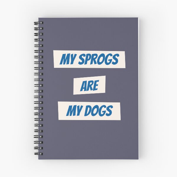 Item preview, My sprogs are my dogs designed and sold by kookycomet.