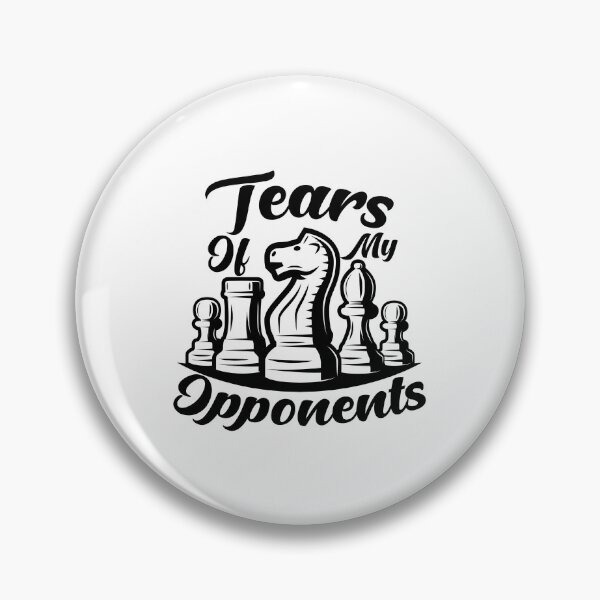 Item preview, Tears Of My Chess Opponents designed and sold by SdForce.