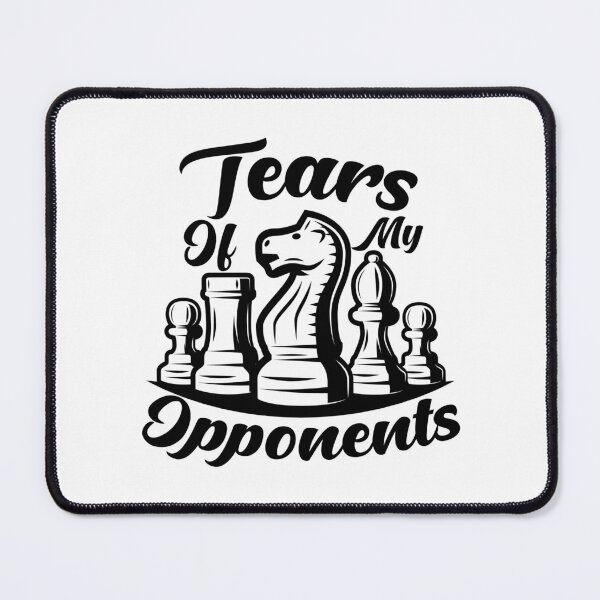 Item preview, Tears Of My Chess Opponents designed and sold by SdForce.