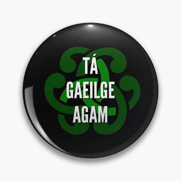 Item preview, Tá Gaeilge Agam Irish Language Celtic Design designed and sold by Irishprints.