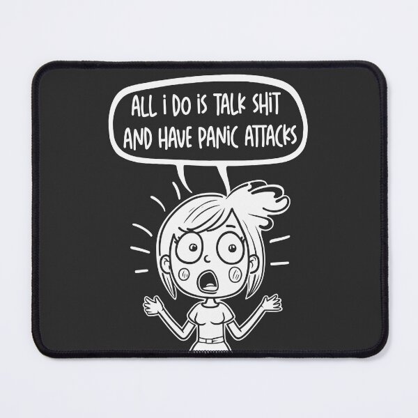 Item preview, All I Do is Talk and Have Panic Attacks designed and sold by Jakub Nawrocki.