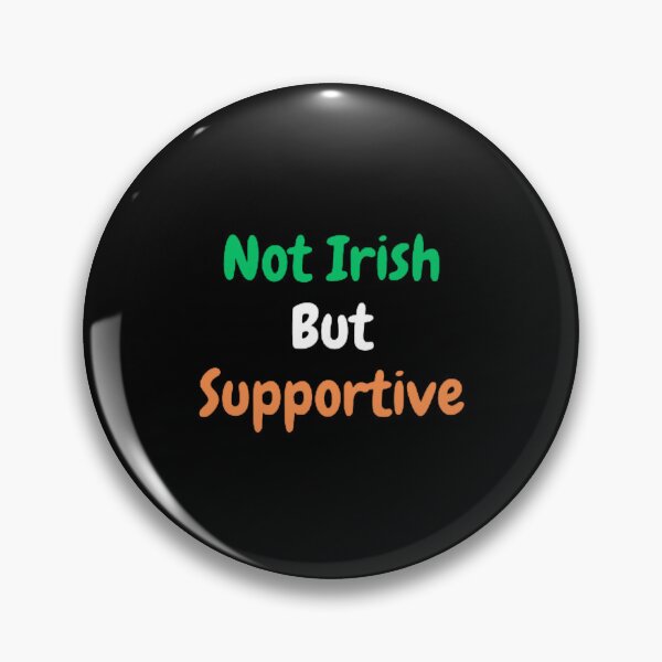 Item preview, Not Irish But Supportive  designed and sold by mystylecorner.