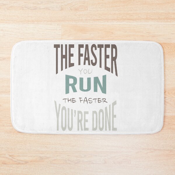 Item preview, Running The Faster You Run the Faster You're Done designed and sold by whyitsme.