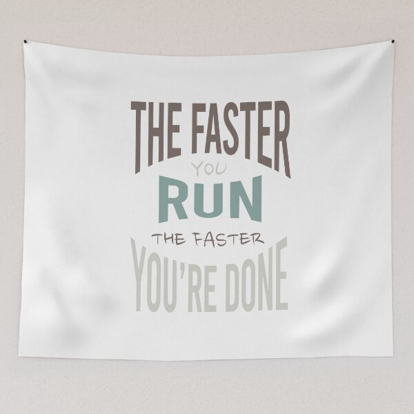 Item preview, Running The Faster You Run the Faster You're Done designed and sold by whyitsme.