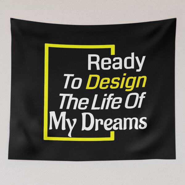 Item preview, Ready To Design My Dream Life designed and sold by Pebasfa.