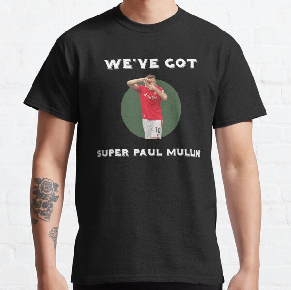 GET IN SUPER PAUL MULLIN Classic T-Shirt