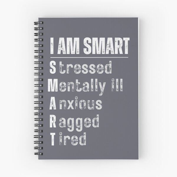 Item preview, I am SMART Stressed Mentally ill Anxious Ragged Tired designed and sold by PellSilversmith.