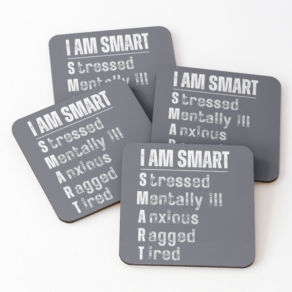 Item preview, I am SMART Stressed Mentally ill Anxious Ragged Tired designed and sold by PellSilversmith.