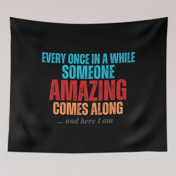 Item preview, Every Once In Awhile Someone Amazing Comes Along Funny Shirt  designed and sold by vensoos.