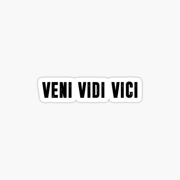 Veni Vidi Vici Sticker for Sale by V-Universe