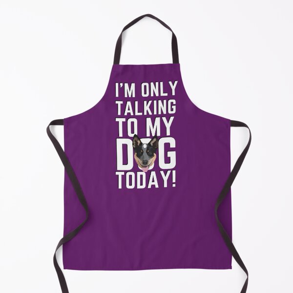 Item preview, I'm Only Talking To My Dog Today (cattle dog purple) designed and sold by BuckWildDesigns.
