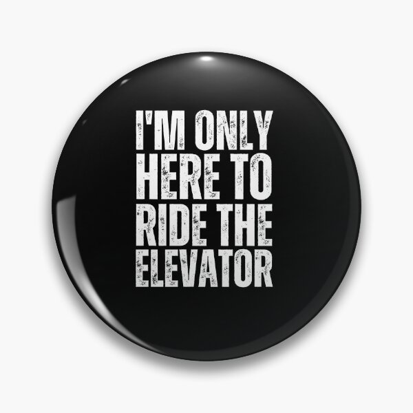Item preview,  Funny Only Here To Ride The Elevator Elevator Mechanic Tee  designed and sold by vensoos.