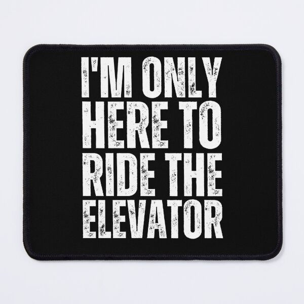 Item preview,  Funny Only Here To Ride The Elevator Elevator Mechanic Tee  designed and sold by vensoos.