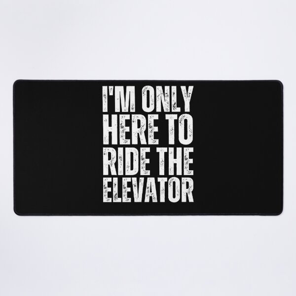 Item preview,  Funny Only Here To Ride The Elevator Elevator Mechanic Tee  designed and sold by vensoos.
