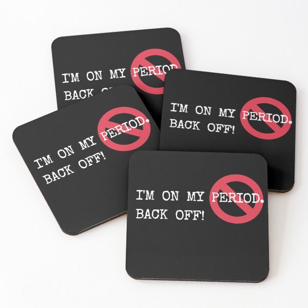Item preview, I'm on my period. Back off! designed and sold by Pepe-And-Gas.