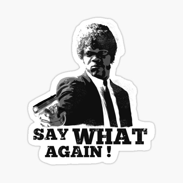 Pulp Fiction, Say What Again! Sticker