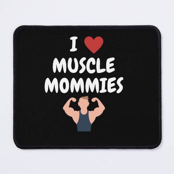Item preview, i love muscle mommies designed and sold by Omk 77.