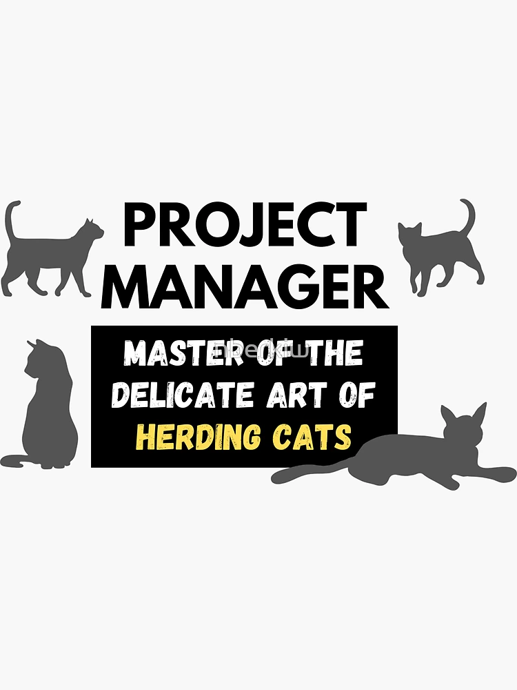 Herding Cats – Some Thoughts from a Project Manager