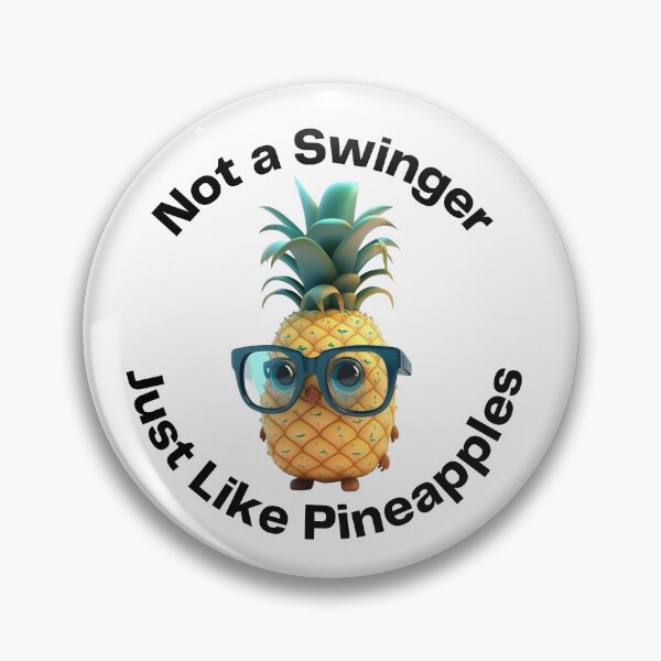 Item preview, Not a Swinger Just Like Pinepples designed and sold by chrstnslts.