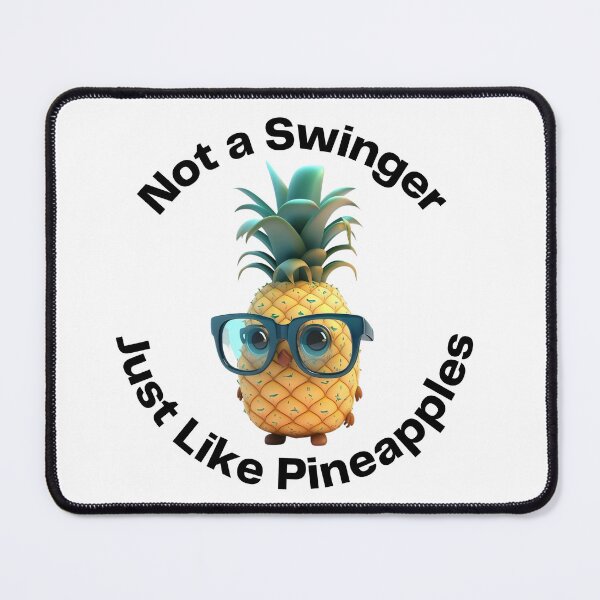 Item preview, Not a Swinger Just Like Pinepples designed and sold by chrstnslts.