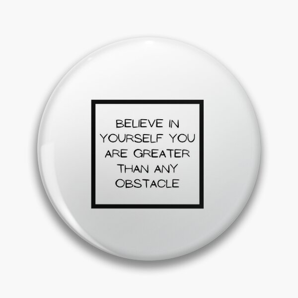 Motovational Quotes Cute Pin for Sale by erion-store