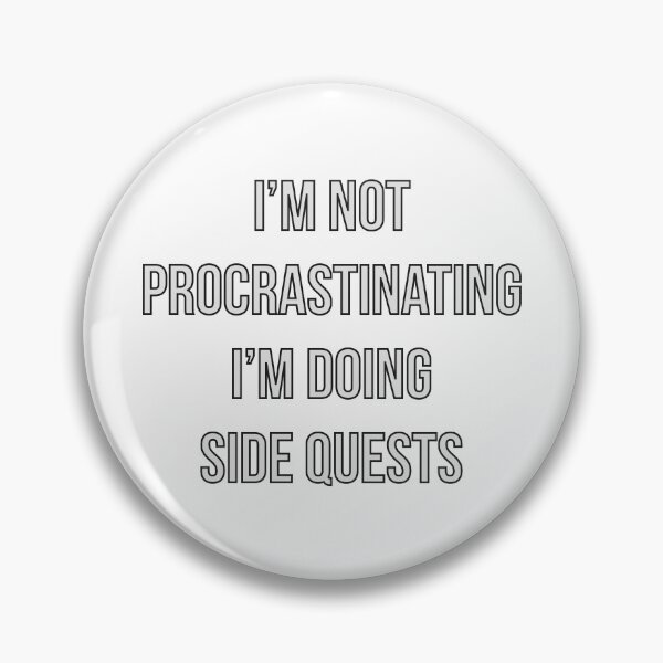 Item preview, I'm not procrastinating, I'm doing side quests designed and sold by Zelius.